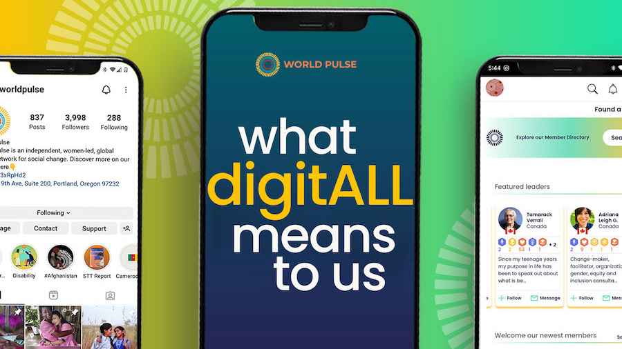 Image shows three cell phones. The phone in the middle has a World Pulse logo and the words "what digitALL means to us". The phones on the outer edges display the World Pulse app.